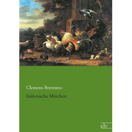 Clemens Brentano - Italienische Märchen