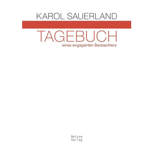 Karol Sauerland - Tagebuch eines engagierten Beobachters