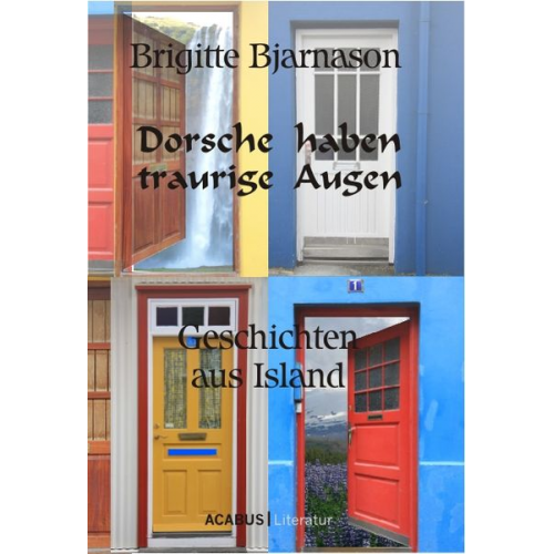 Brigitte Bjarnason - Dorsche haben traurige Augen. Geschichten aus Island