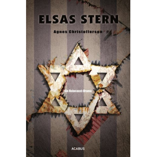 Agnes Christofferson - Elsas Stern. Ein Holocaust-Drama