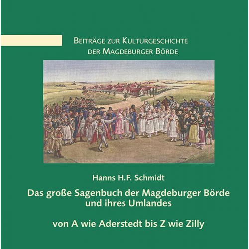 Hanns H.F. Schmidt - Das große Sagenbuch der Magdeburger Börde und ihres Umlandes