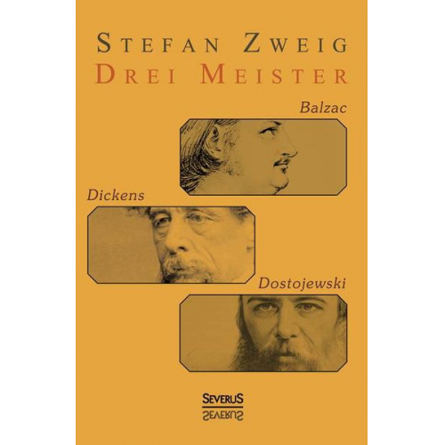 Stefan Zweig - Zweig, S: Drei Meister: Balzac, Dickens, Dostojewski