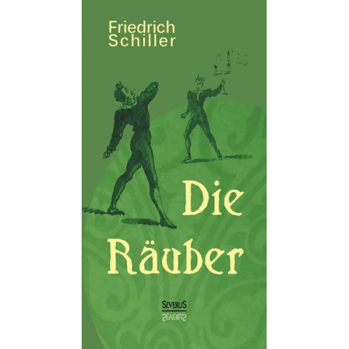 Friedrich Schiller - Die Räuber: Ein Schauspiel