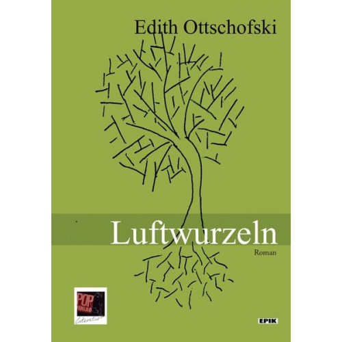 Edith Ottschofski - Luftwurzeln