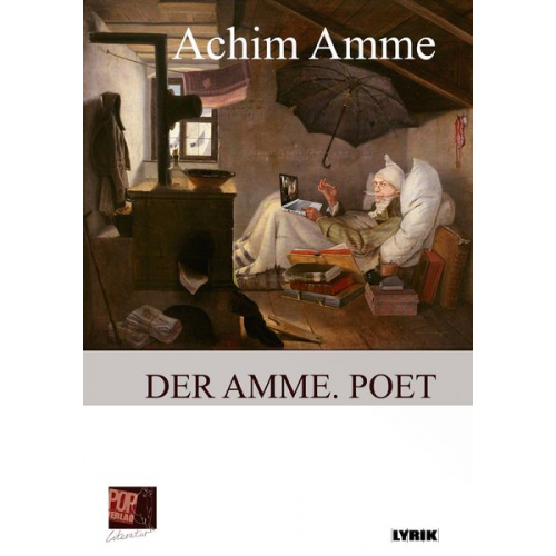 Achim Amme - Der Amme. Poet