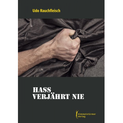 Udo Rauchfleisch - Hass verjährt nie