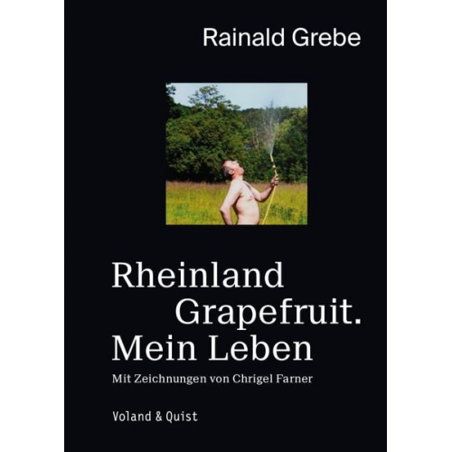 Rainald Grebe - Rheinland Grapefruit. Mein Leben