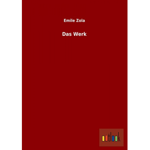 Emile Zola - Das Werk