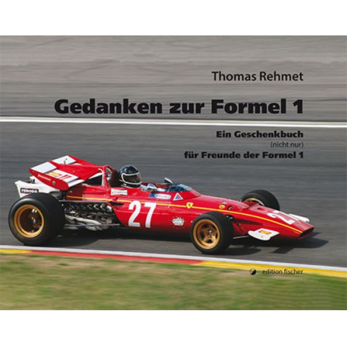 Thomas Rehmet - Gedanken zur Formel 1