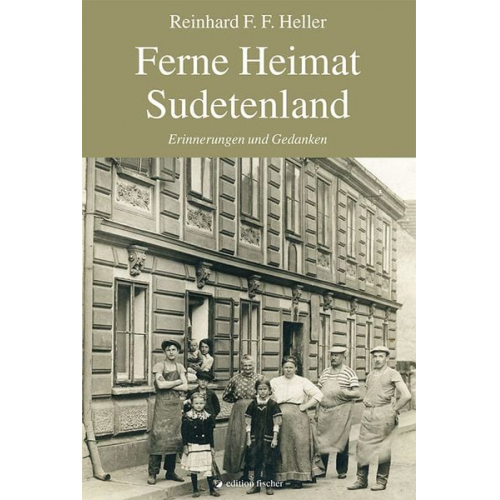 Reinhard F. F. Heller - Ferne Heimat Sudetenland