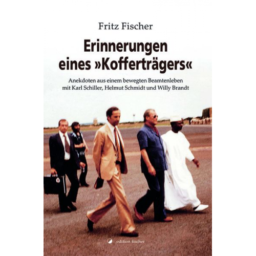 Fritz Fischer - Erinnerungen eines »Kofferträgers«