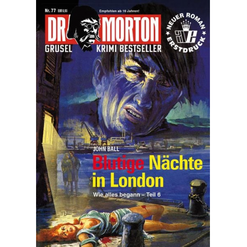 John Ball - Dr. Morton 77: Blutige Nächte in London