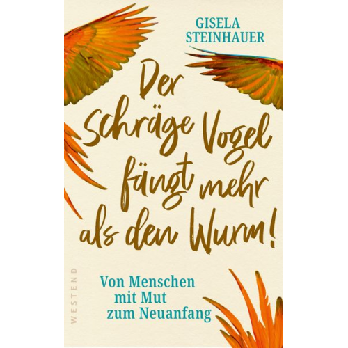 Gisela Steinhauer - Der schräge Vogel fängt mehr als den Wurm