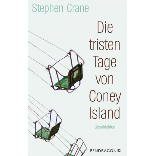 Stephen Crane - Die tristen Tage von Coney Island