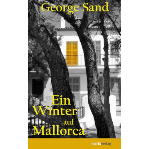 George Sand - Ein Winter auf Mallorca