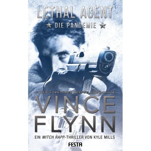 Vince Flynn Kyle Mills - LETHAL AGENT - Die Pandemie