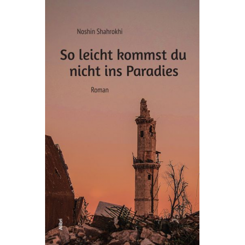 Noshin Shahrokhi - So leicht kommst du nicht ins Paradies