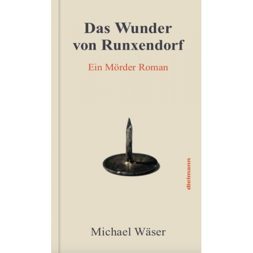 Michael Wäser - Das Wunder von Runxendorf