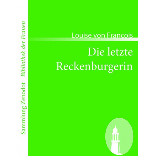 Louise François - Die letzte Reckenburgerin