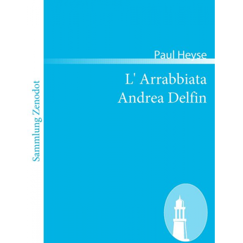 Paul Heyse - L' Arrabbiata /Andrea Delfin