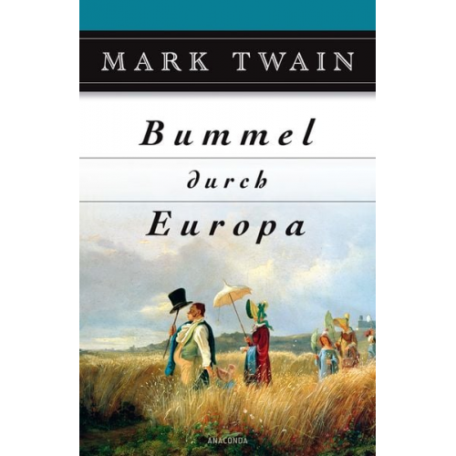 Mark Twain - Bummel durch Europa