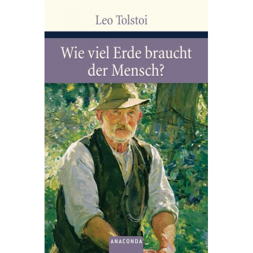 Leo N. Tolstoi - Wieviel Erde braucht der Mensch?