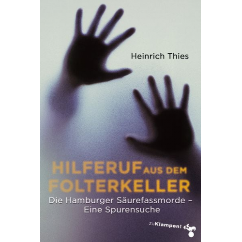 Heinrich Thies - Hilferuf aus dem Folterkeller