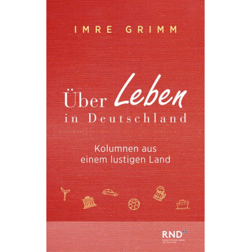 Imre Grimm - Über Leben in Deutschland