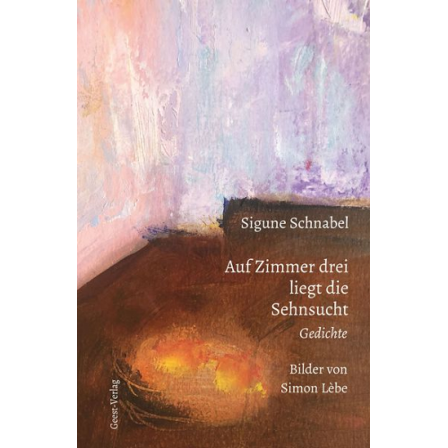 Sigune Schnabel - Auf Zimmer drei liegt die Sehnsucht