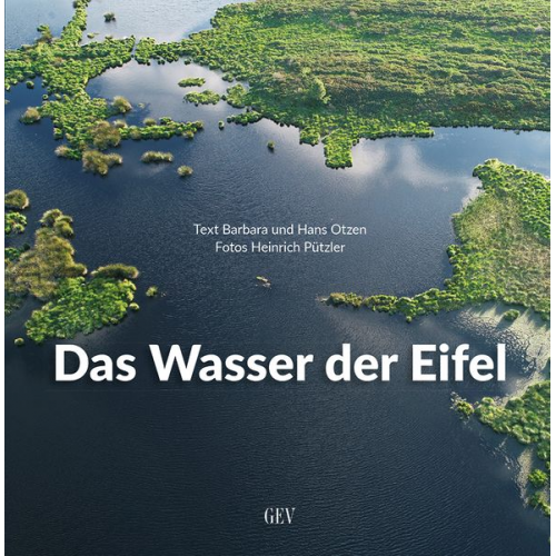 Hans Otzen Barbara Otzen - Das Wasser der Eifel