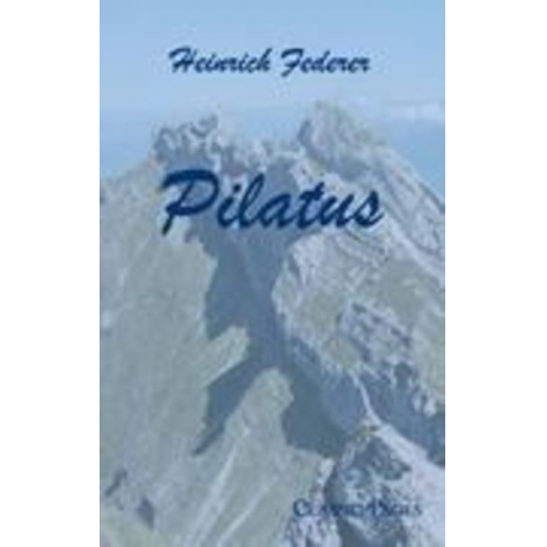 Heinrich Federer - Pilatus