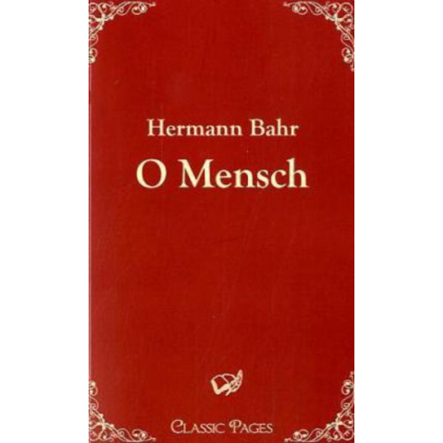 Hermann Bahr - O Mensch