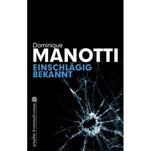 Dominique Manotti - Einschlägig bekannt