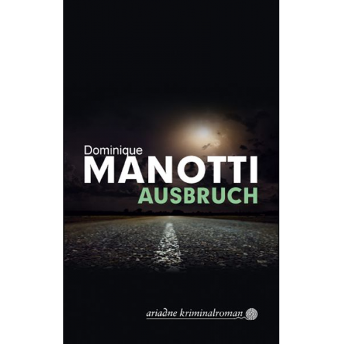 Dominique Manotti - Ausbruch