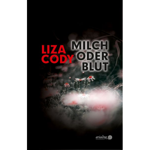 Liza Cody - Milch oder Blut