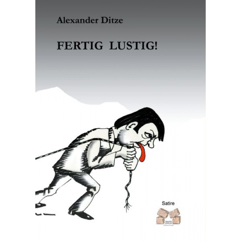 Alexander Ditze - Fertig Lustig!