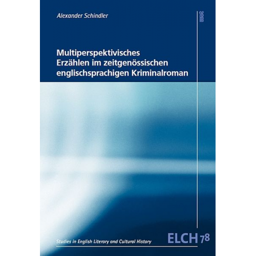 Alexander Schindler - Multiperspektivisches Erzählen im zeitgenössischen englischsprachigen Kriminalroman