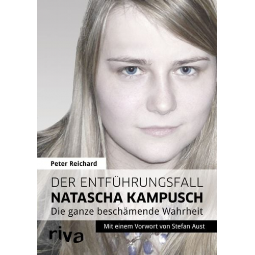 Peter Reichard - Der Entführungsfall Natascha Kampusch