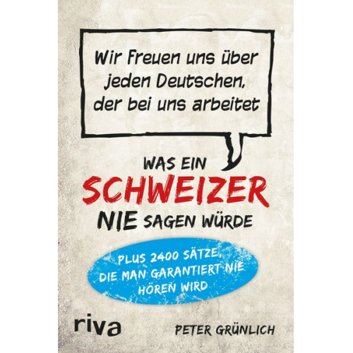 Peter Grünlich - Was ein Schweizer nie sagen würde