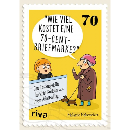 Melanie Habersetzer - Wie viel kostet eine 70-Cent-Briefmarke?