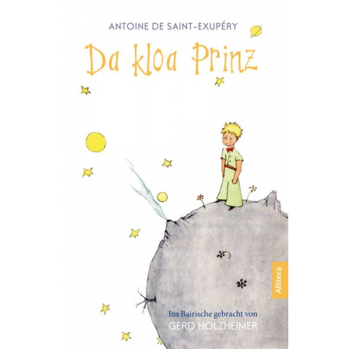 Antoine de Saint-Exupery - Da kloa Prinz (Der kleine Prinz, bayerisch, bairisch, Saint-Exupéry)