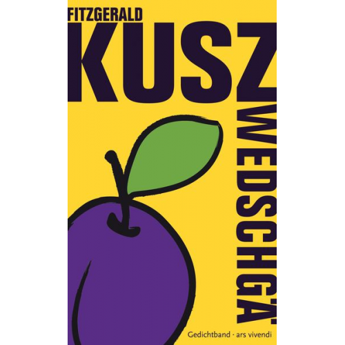 Fitzgerald Kusz - Zwedschgä