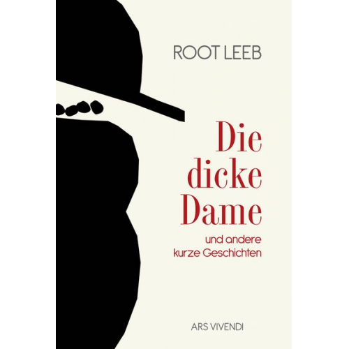 Root Leeb - Die dicke Dame und andere kurze Geschichten