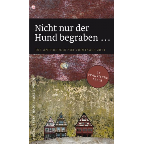 Angela Esser - Nicht nur der Hund begraben…