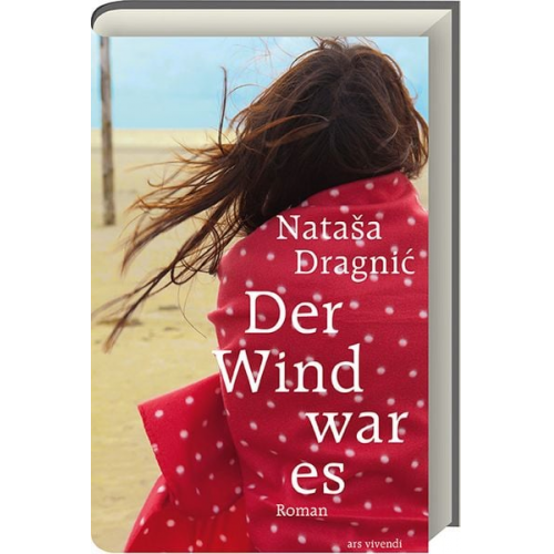 Natasa Dragnić - Der Wind war es