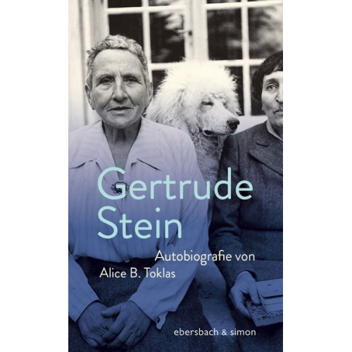 Gertrude Stein - Autobiografie von Alice B.Toklas