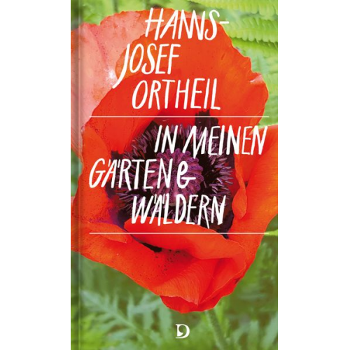 Hanns-Josef Ortheil - In meinen Gärten und Wäldern