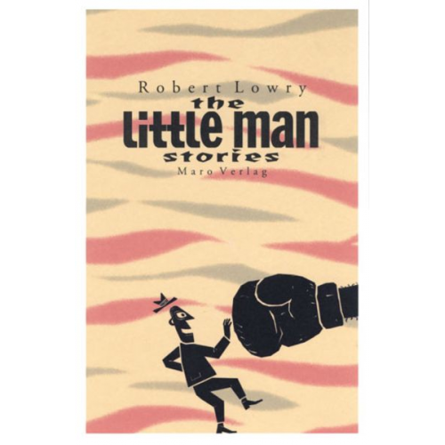 Robert Lowry - The Little Man Stories