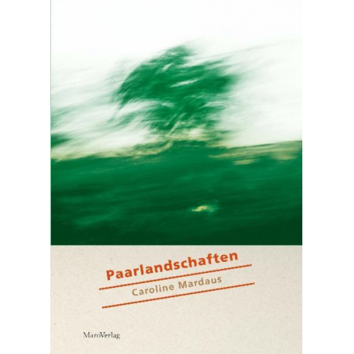 Caroline Mardaus - Paarlandschaften