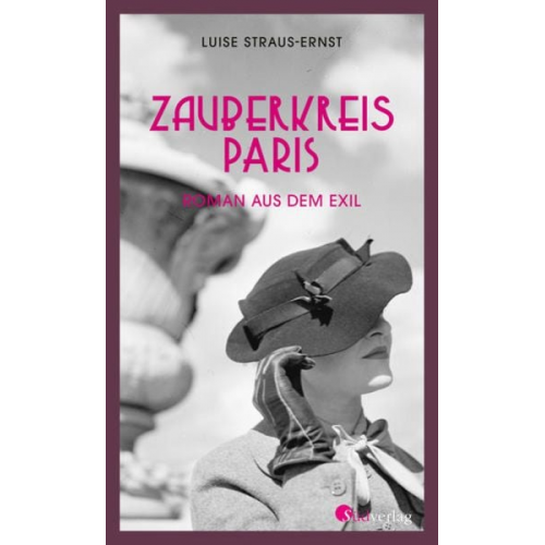 Luise Straus-Ernst - Zauberkreis Paris. Roman aus dem Exil
